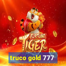 truco gold 777